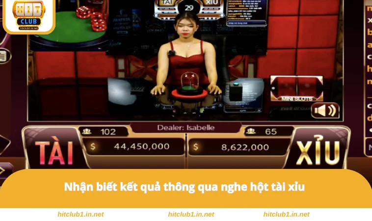 Cách Nghe Hột Tài Xỉu - Phương Pháp Dự Đoán Thắng Lớn 99% 3 Nhận biết kết quả thông qua nghe hột tài xỉu
