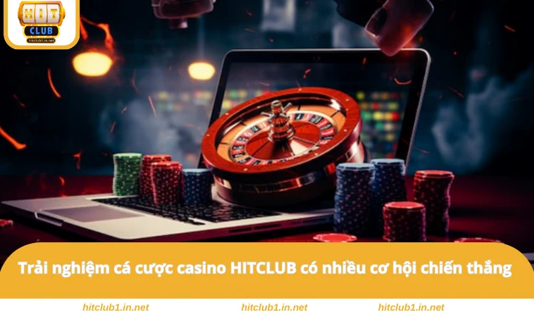 Live Casino - Sân Chơi Cá Cược Sở Hữu Kho Game Siêu Khủng 3 Trải nghiệm cá cược casino HITCLUB có nhiều cơ hội chiến thắng