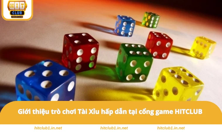 Tài Xỉu HITCLUB - Sân Chơi Được Nhiều Người Săn Đón Nhất 1 Giới thiệu trò chơi Tài Xỉu hấp dẫn tại cổng game HITCLUB