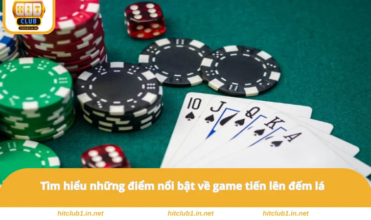 Tiến Lên Đếm Lá - Trải Nghiệm Thú Vị, Hấp Dẫn Tại HITCLUB 1 Tìm hiểu những điểm nổi bật về game tiến lên đếm lá